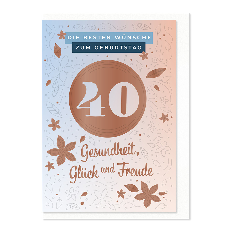 Geburtstagskarte, 40, Gesundheit, Glück, Freude