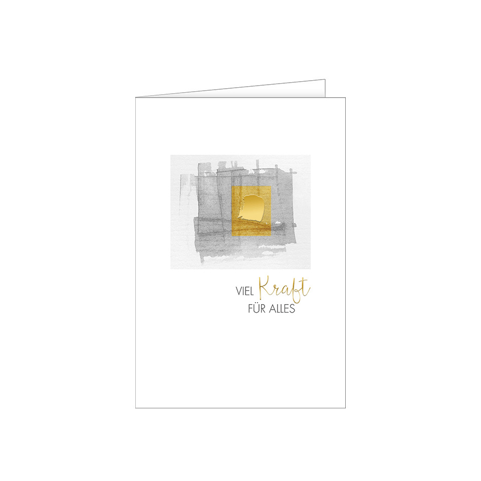 Grußkarte, Kraft, Für alles, Kartenmotiv, Goldene Akzente