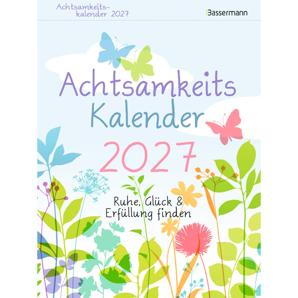 Achtsamkeit, Kalender, Jahr 2027, Blumen, Schmetterlinge