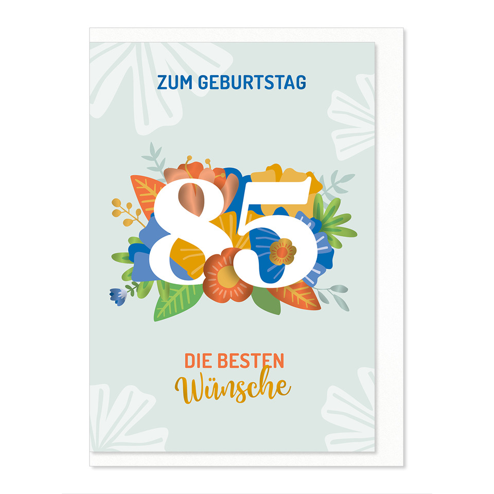 Geburtstag, Karte, 85, Blumen, Wünsche