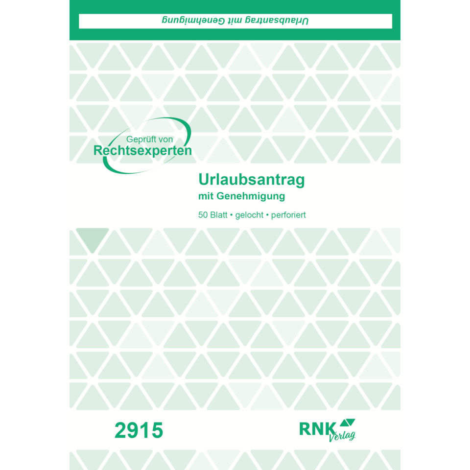 Urlaubsantrag, mit Genehmigung, 50 Blatt, geprüft von Rechtsexperten, RNK-Verlag